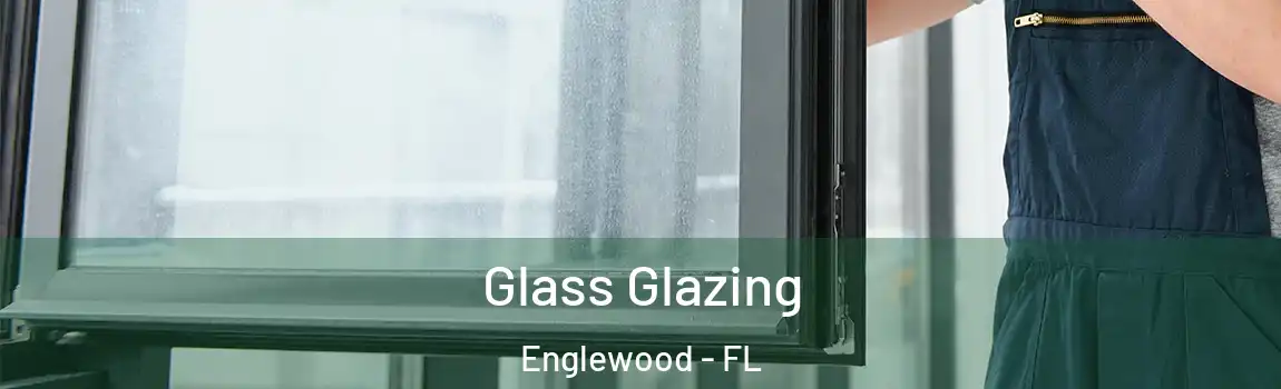 Glass Glazing Englewood - FL
