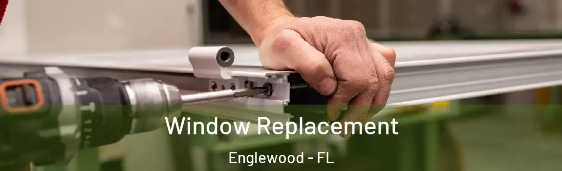 Window Replacement Englewood - FL